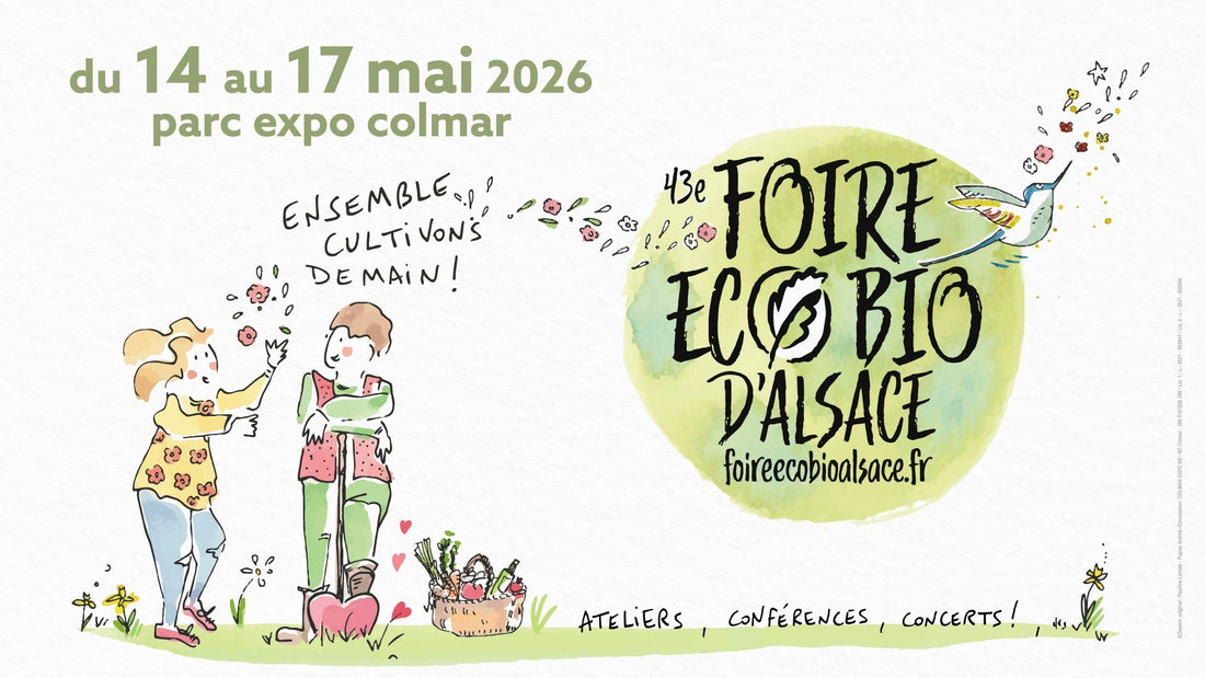 Retrouvez-nous à la Foire Eco Bio d’Alsace à Colmar du 14 au 17 mai 2026 🌿